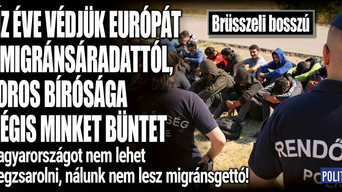 Mi védjük Európát, mégis gigabüntetést kaptunk