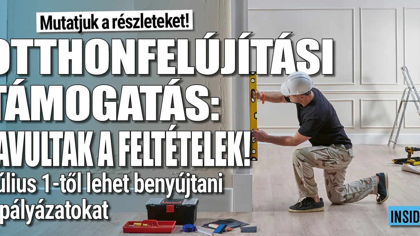 Otthonfelújítási támogatás: így javultak a feltételek