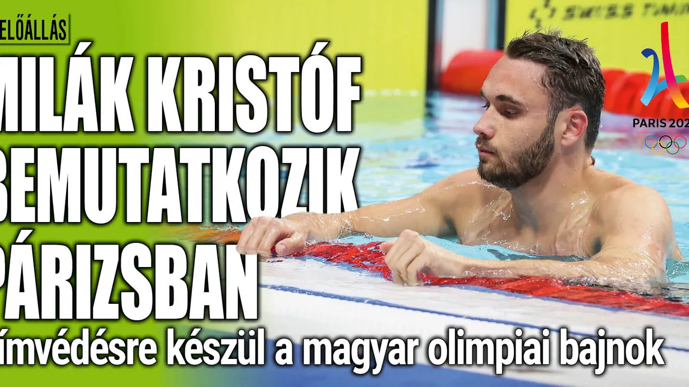 Végre Milák Kristóf is bemutatkozik az olimpián