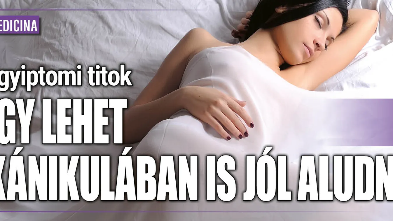 Egyiptomi titok: Így lehet kánikulában is jól aludni