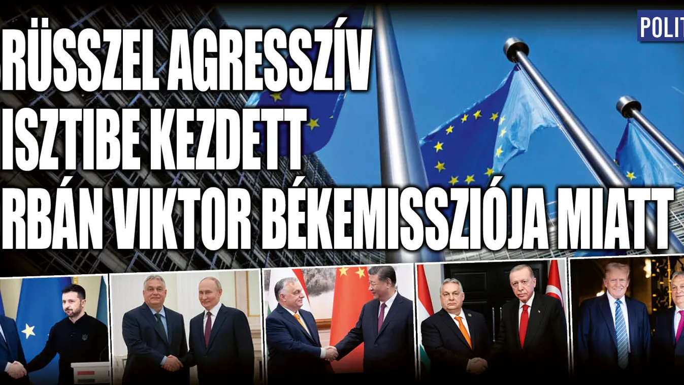 Brüsszel agresszív hisztibe kezdett a békemisszió miatt