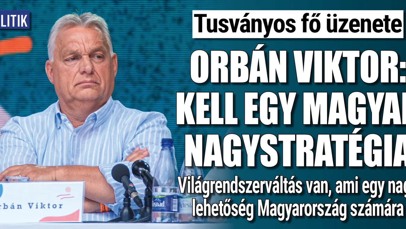 Orbán Viktor a magyar nagystratégia részleteiről beszélt