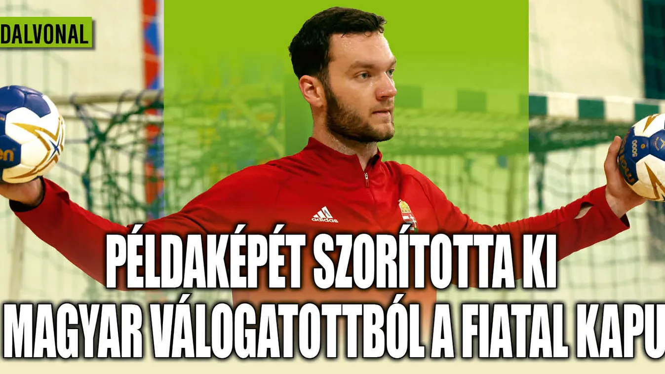 Példaképéről beszélt a magyar válogatott kapusa