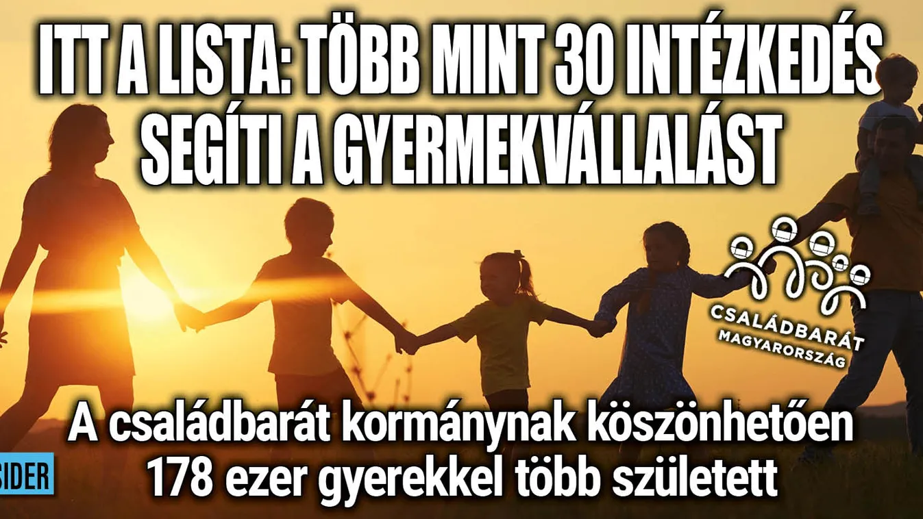 Itt a lista: 30 féle támogatás a családoknak