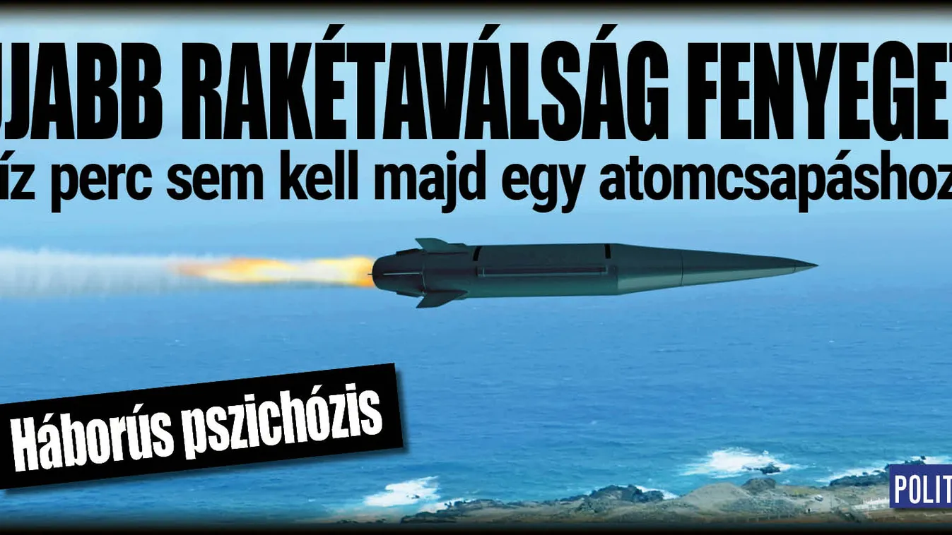 Újabb rakétaválság fenyeget Európában