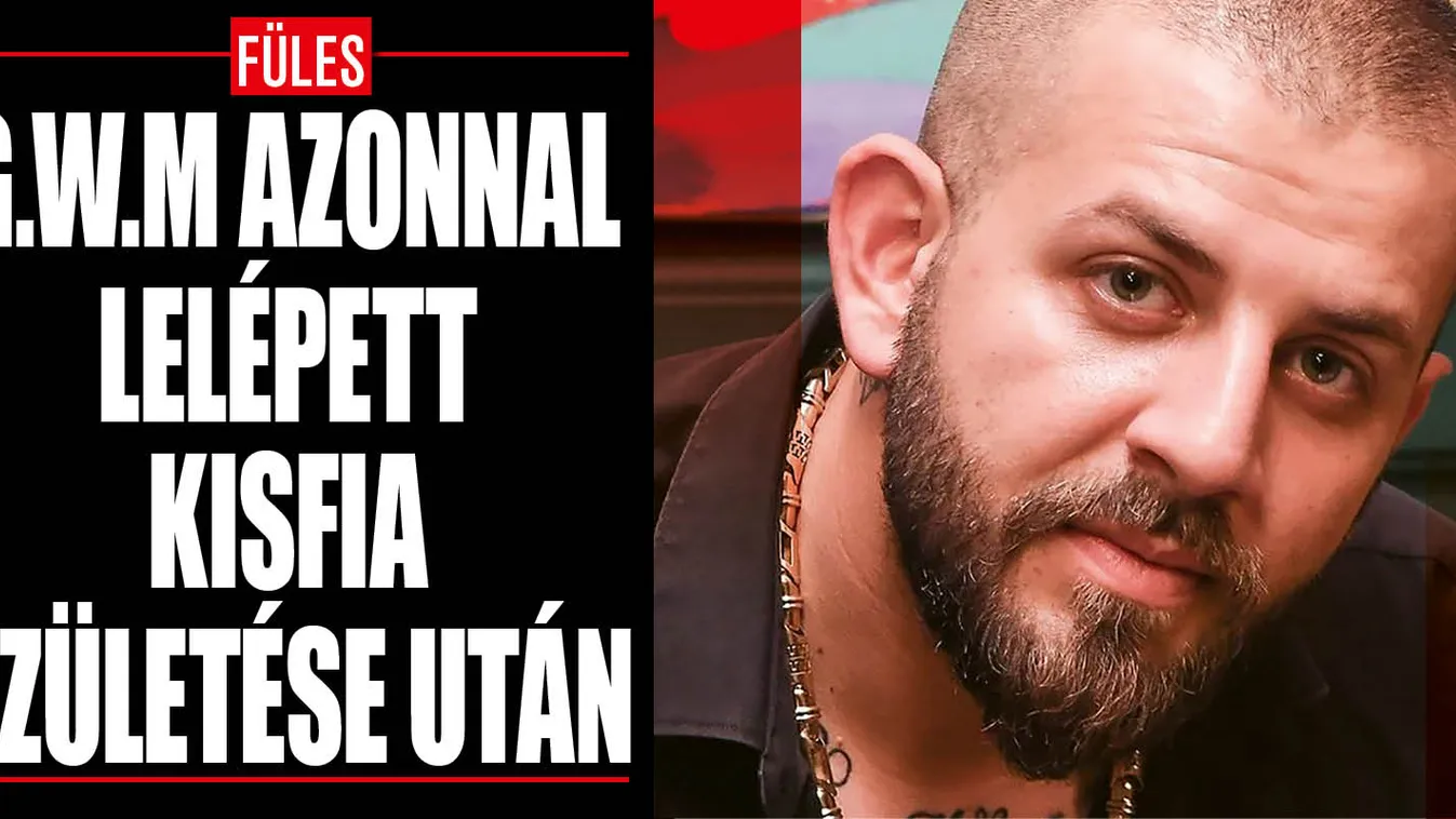 Videó bizonyítja: G.w.M lelépett a kisfia születése után