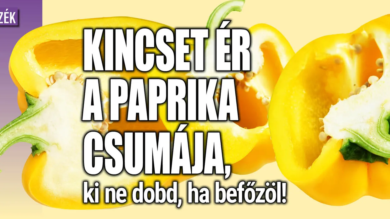 Kincset ér a paprika csumája, ki ne dobd, ha befőzöl