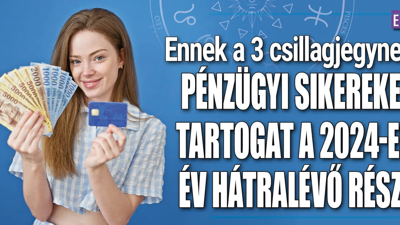 Ennek a 3 csillagjegynek pénzügyi sikere lesz
