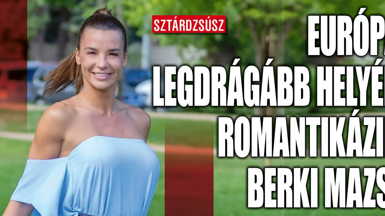 Drága országban hűsöl Berki Mazsi