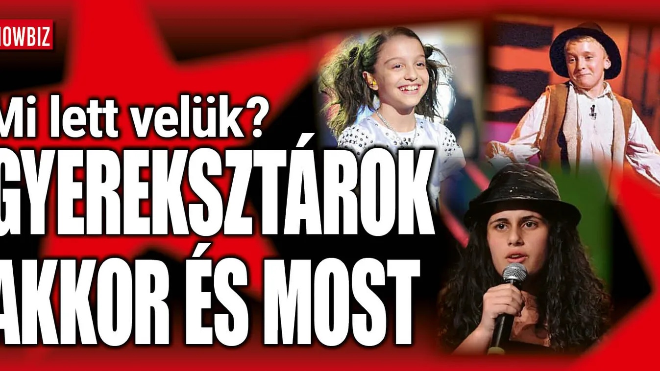 Így repül az idő! Felnőttek a gyereksztárok