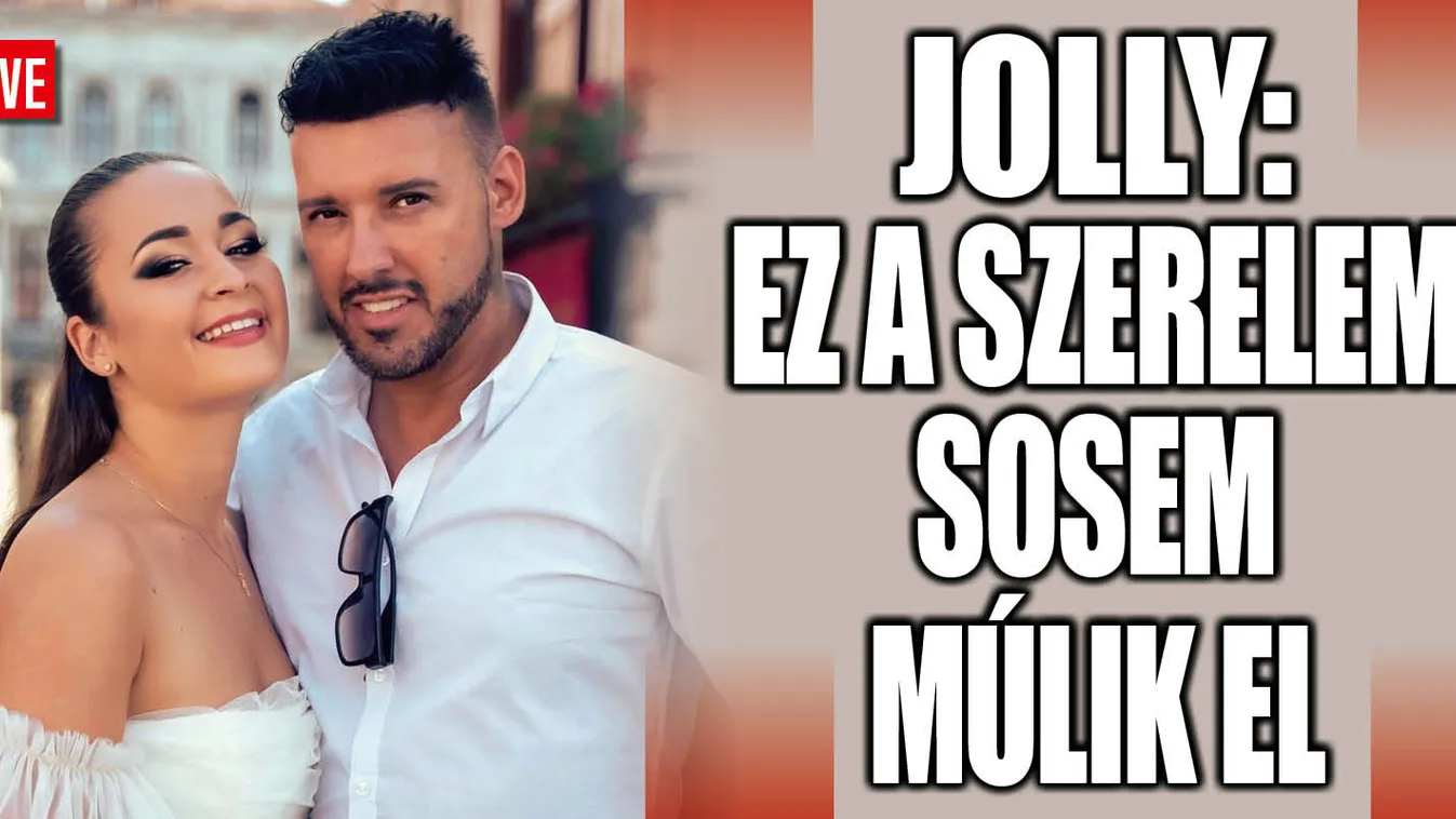 Jolly: Ez a szerelem sosem múlik el