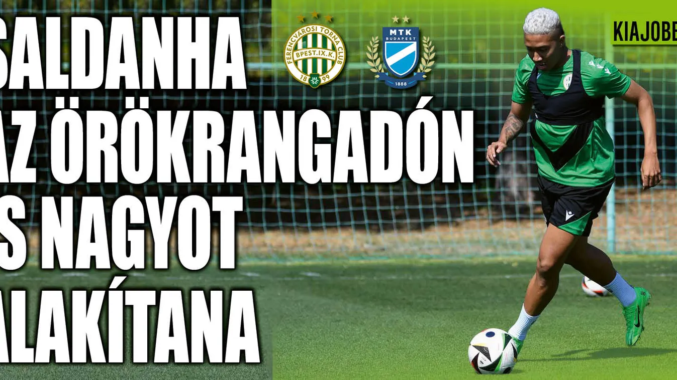 Örökrangadó: A Fradi csúcsigazolása nagy húzásra készül