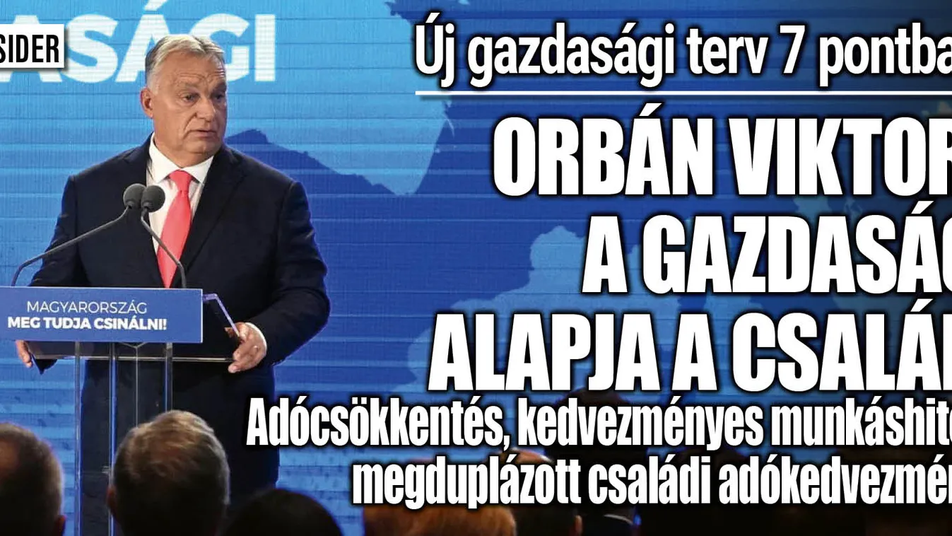 7 pontban mutatjuk Orbán Viktor új gazdasági tervét