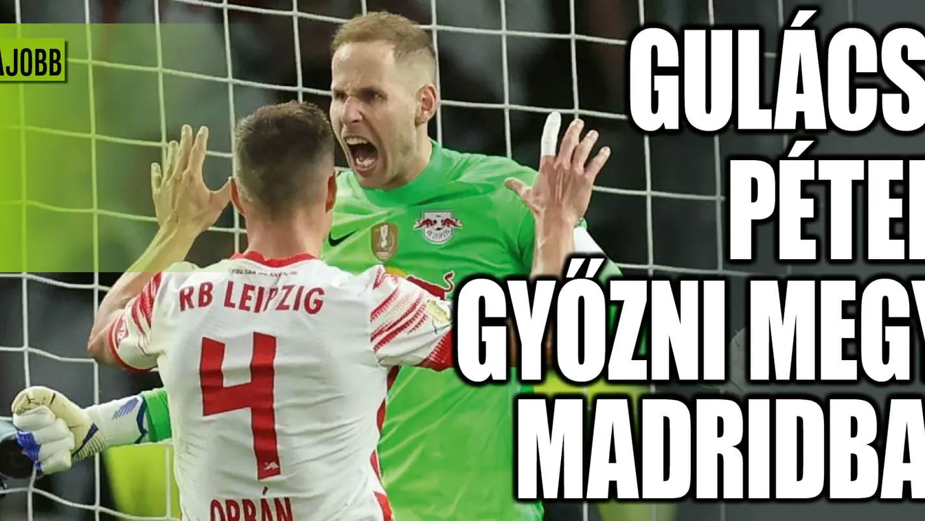 Gulácsi Péter nem számolgat, győzelemre játszik Madridban