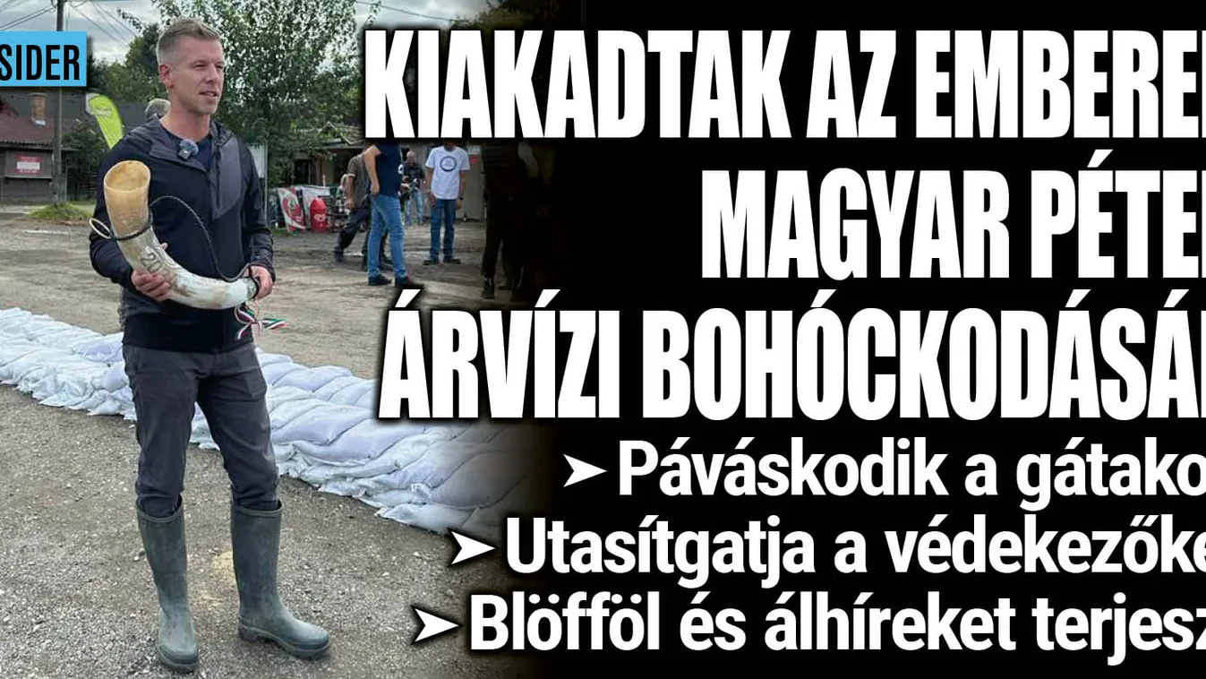Magyar Péter árvízi bohóckodásától kiakadtak az emberek