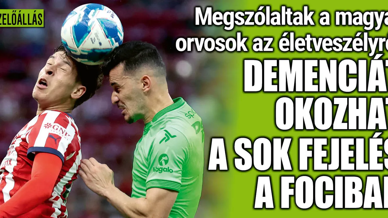 Életveszély a fejesek miatt a fociban? Reagáltak az orvosok