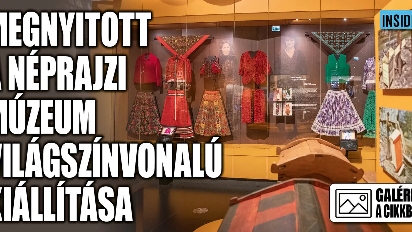 Néprajzi Múzeum: galéria a világszínvonalú kiállításról