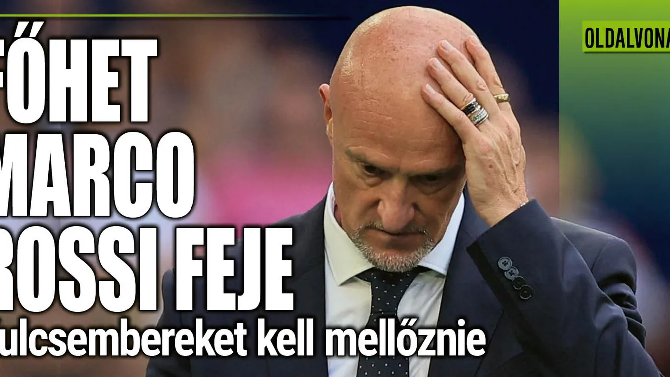 Főhet Marco Rossi feje, mind erősebb a hiányzók válogatottja