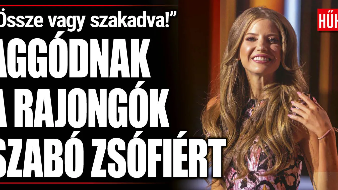 "Nagyon vékony" - Szabó Zsófira rá sem ismernek a rajongók