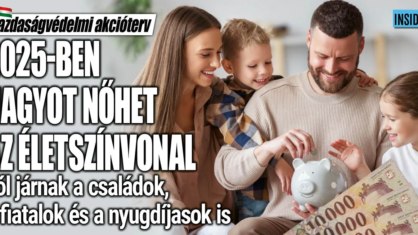Már 2025-ben érezhetően növekedhet a magyarok életszínvonala