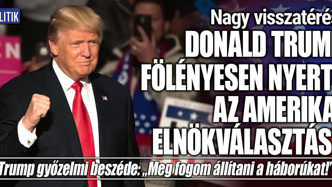 Donald Trump komoly győzelmet aratott