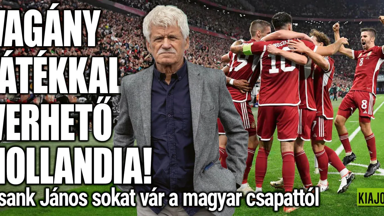 „Vagány játékkal verhető Hollandia"