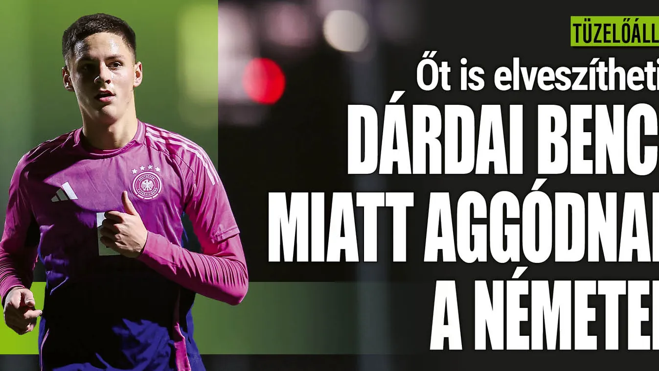 Dárdai Pál fia miatt félnek a németek, nagyot koppanhatnak