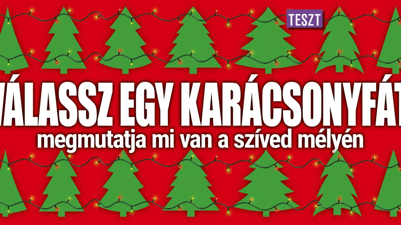 Válassz egy karácsonyfát, megmutatja mi van a szíved mélyén