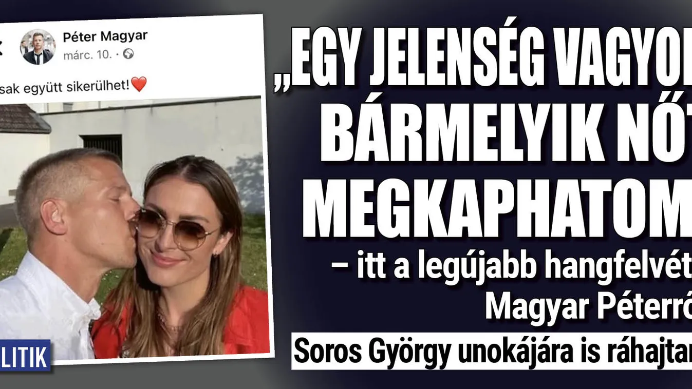 "Én egy jelenség vagyok" - új hangfelvétel Magyar Péterről!
