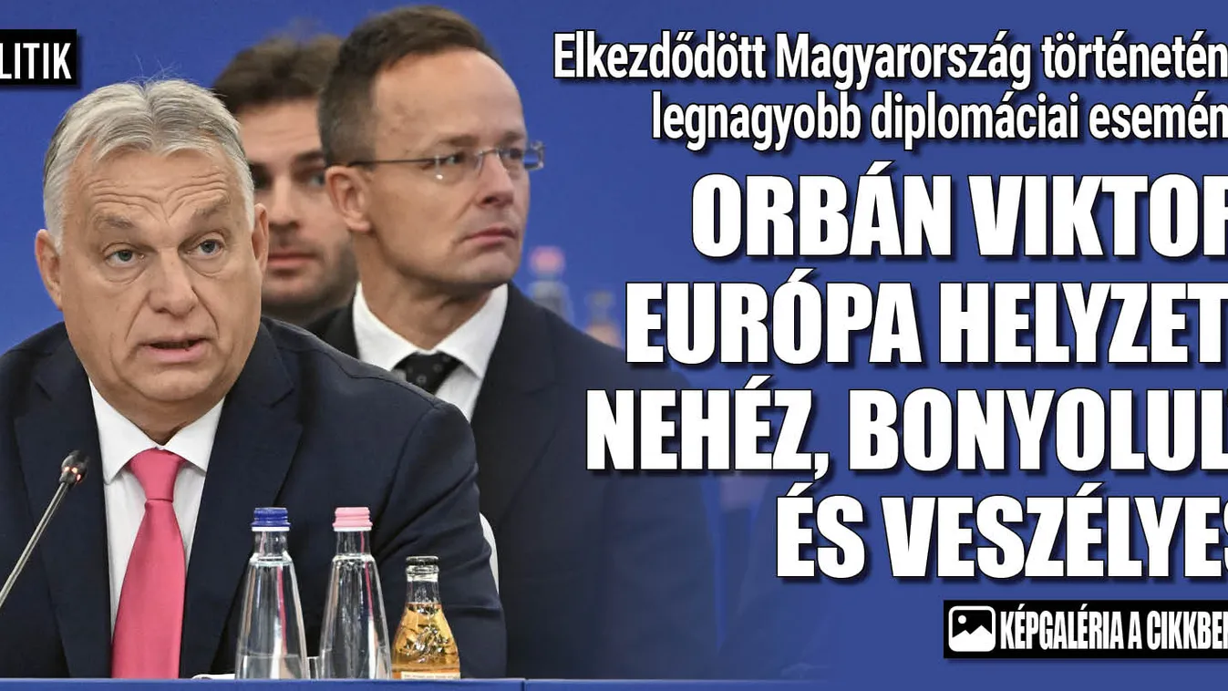 Orbán Viktor: Európa helyzete veszélyes és nehéz