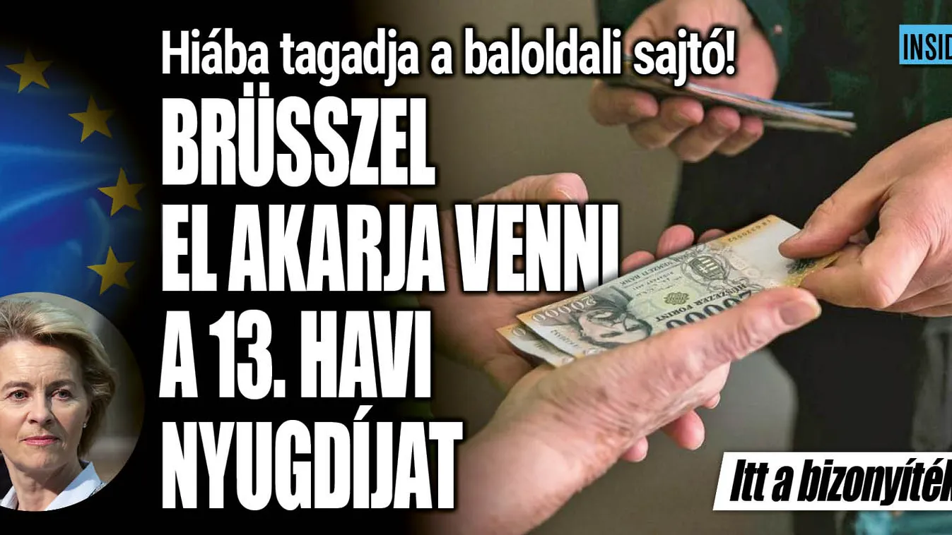 Itt a bizonyíték: Brüsszel elvenné a 13. havi nyugdíjat