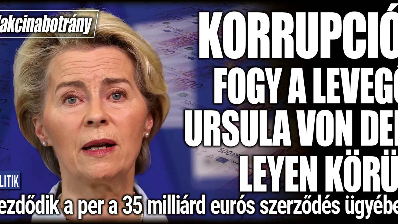 Korrupció: Fogy a levegő Ursula von der Leyen körül