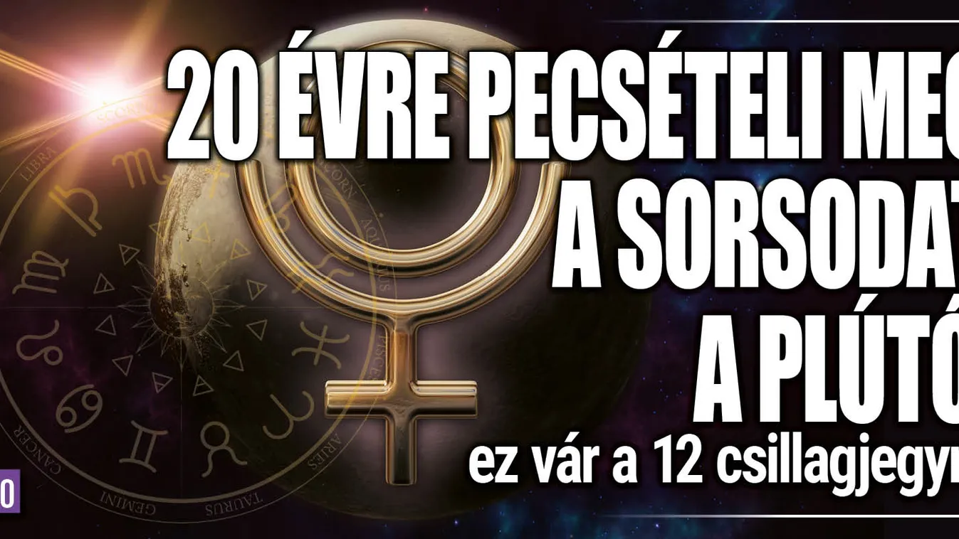 20 évre pecsételi meg a sorsodat a Vízöntőbe lépő Plútó