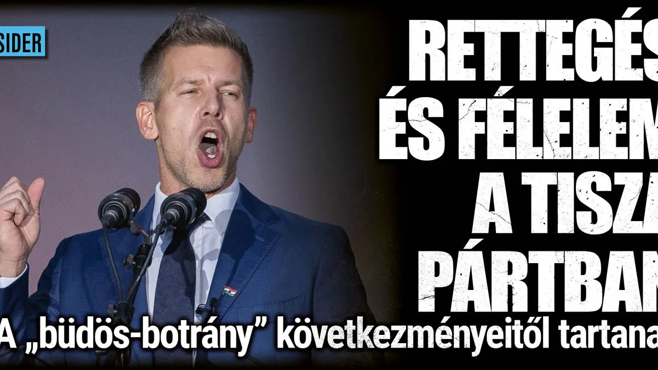 Rettegés és félelem a Tisza pártban