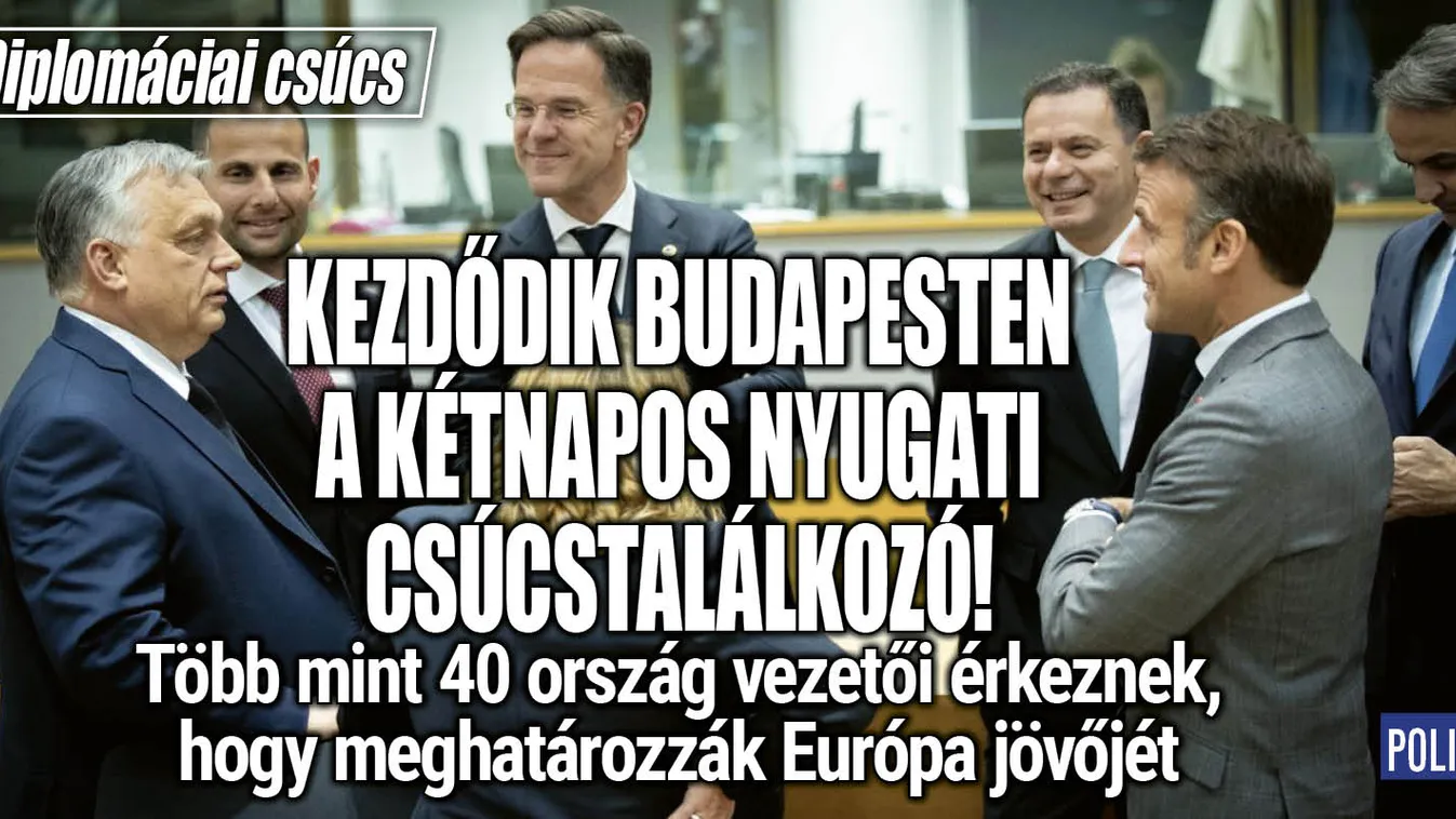 Diplomáciai csúcs: Magyarországon a világ szeme!