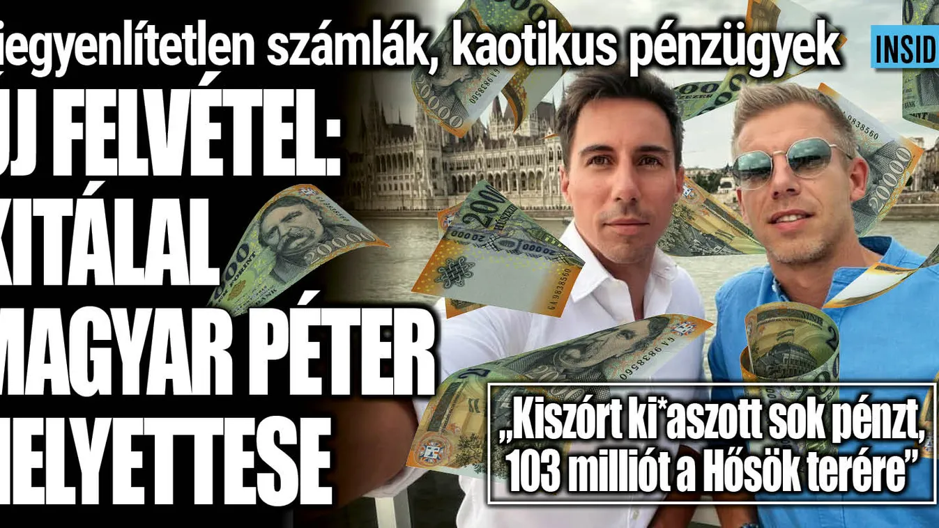 "Kaotikus pénzügyek" - új felvétel érkezett Magyar Péterről!