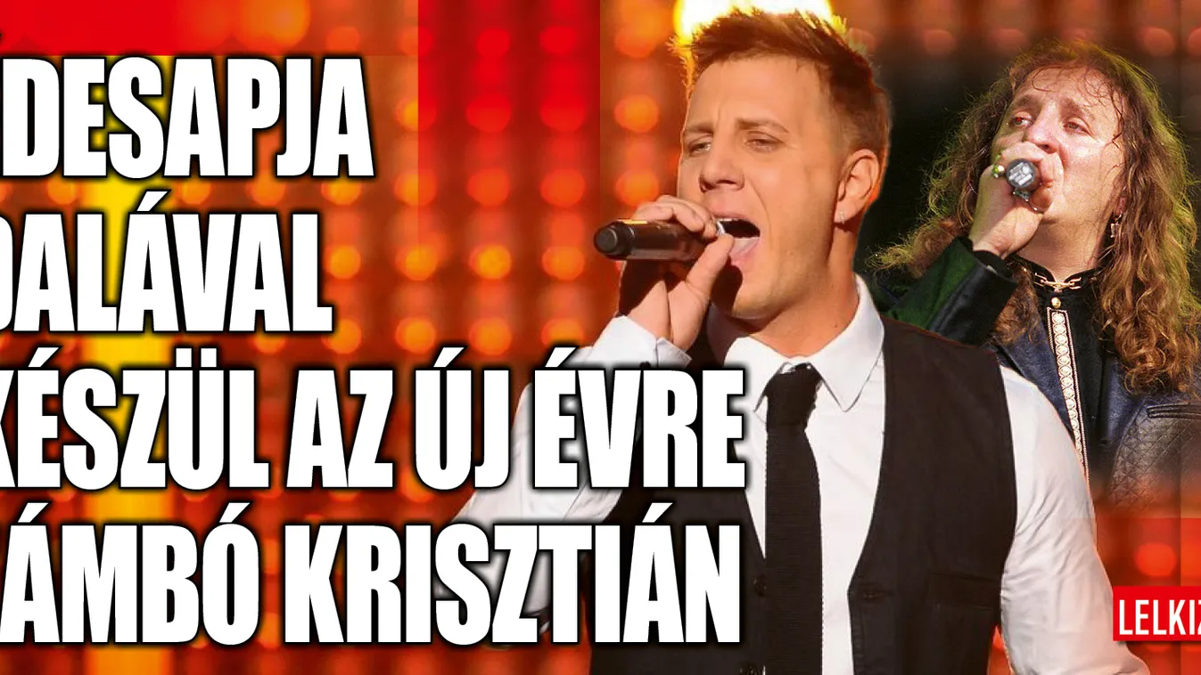 Zámbó Krisztián édesapja dalával készül