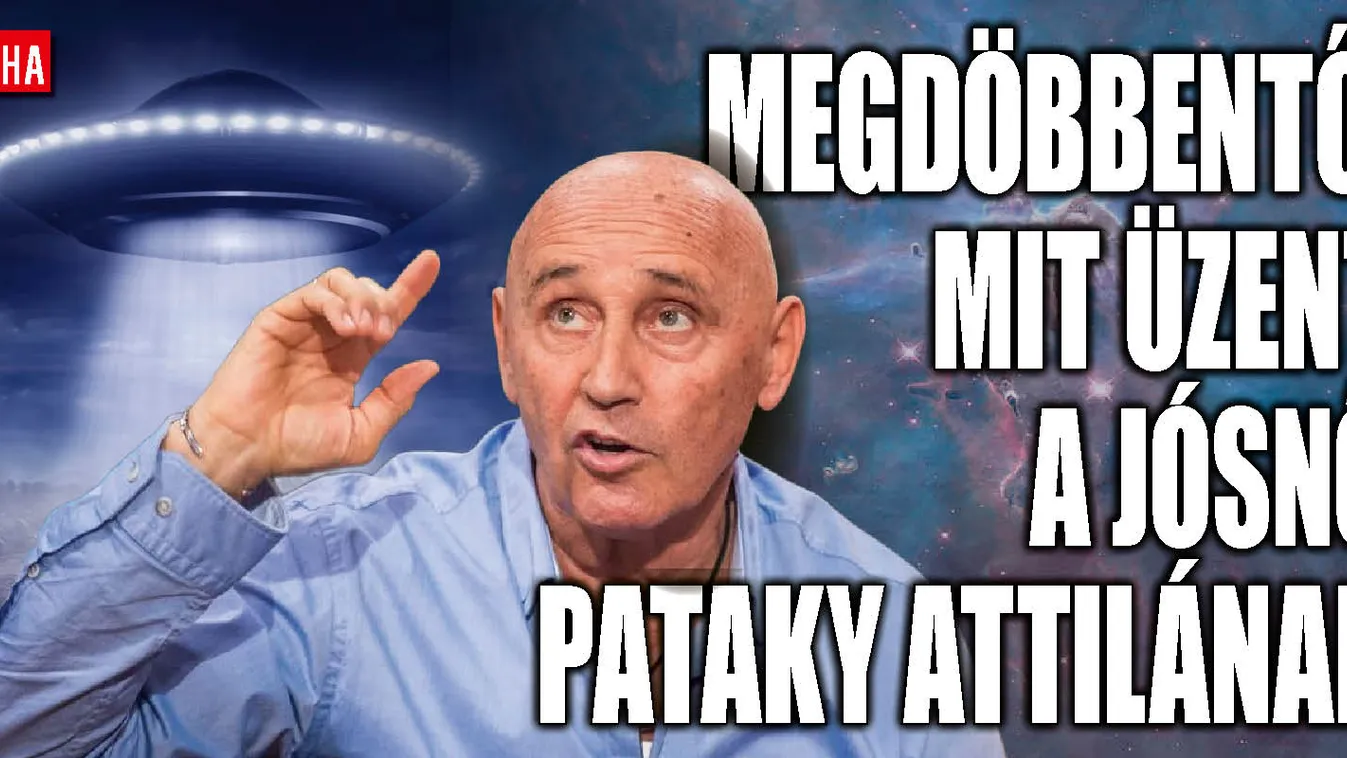 Megdöbbentő dolgot mondott a jósnő Pataky Attila miatt