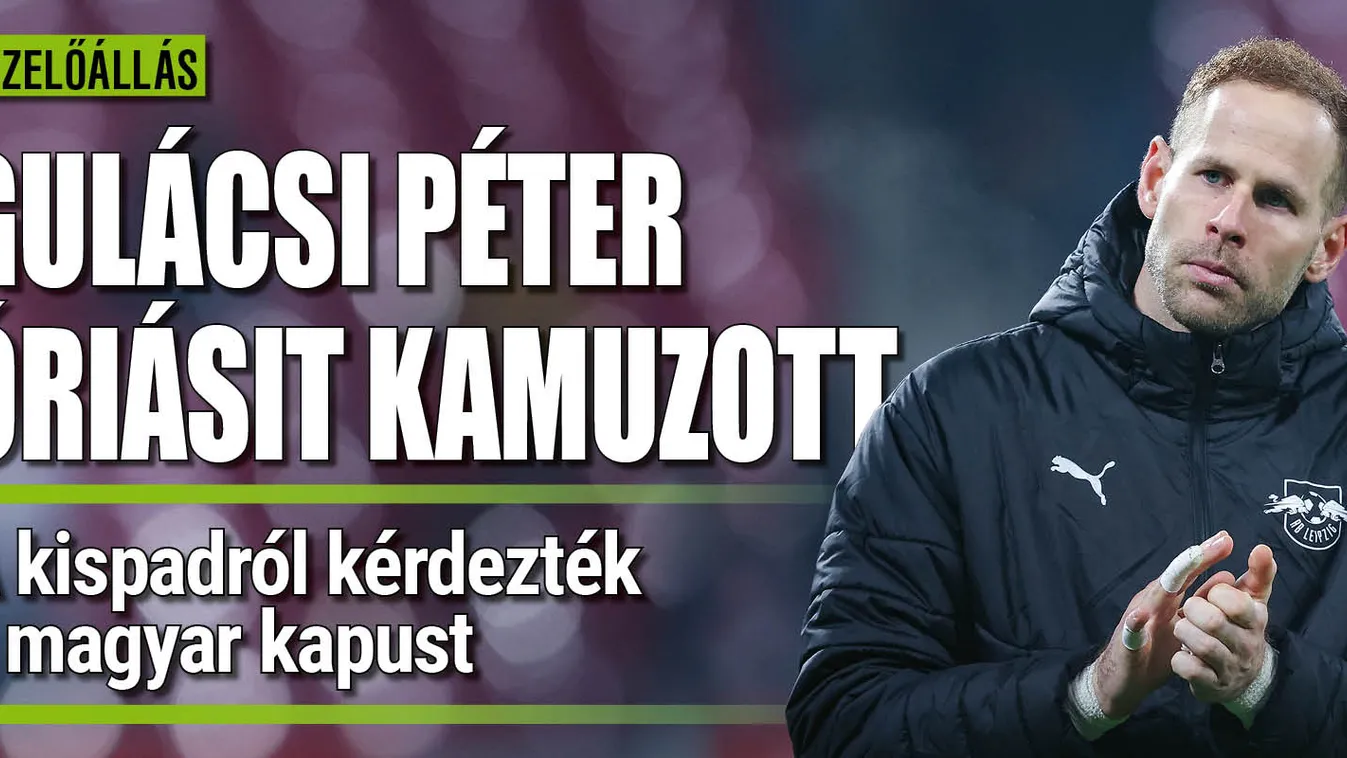 Gulácsi óriásit kamuzott a Bayern elleni rangadó előtt