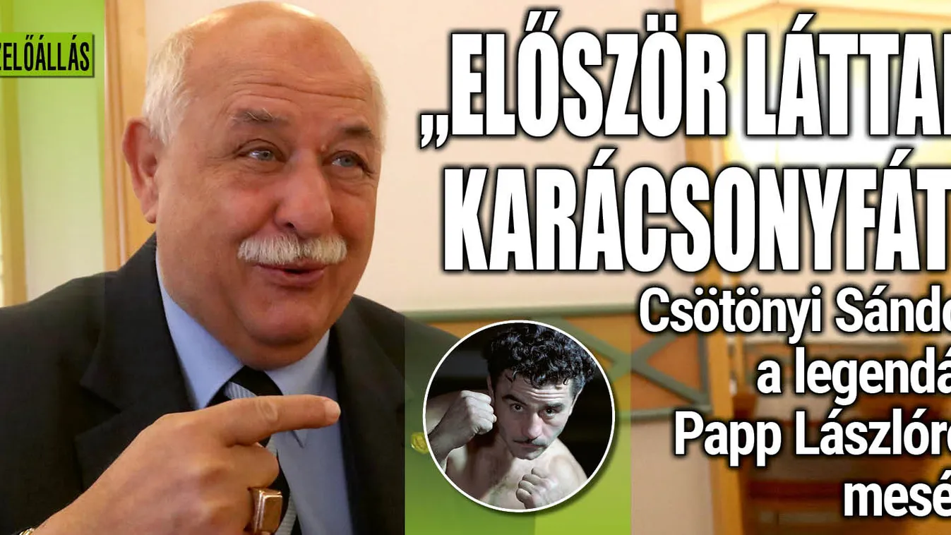 A legendás Papp Lászlóról mesélt Csötönyi Sándor