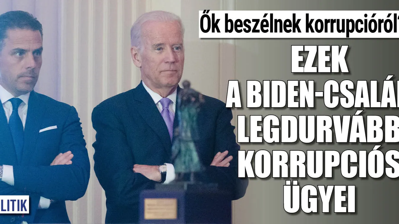Mutatjuk a Biden család legdurvább korrupciós ügyeit