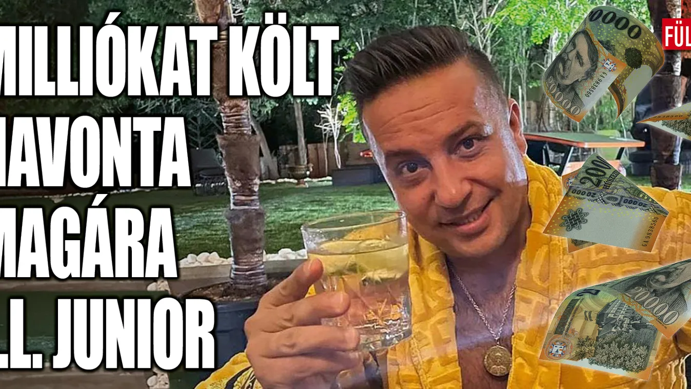 Kiderült L.L. Junior titka: hihetetlen, mennyit költ havonta