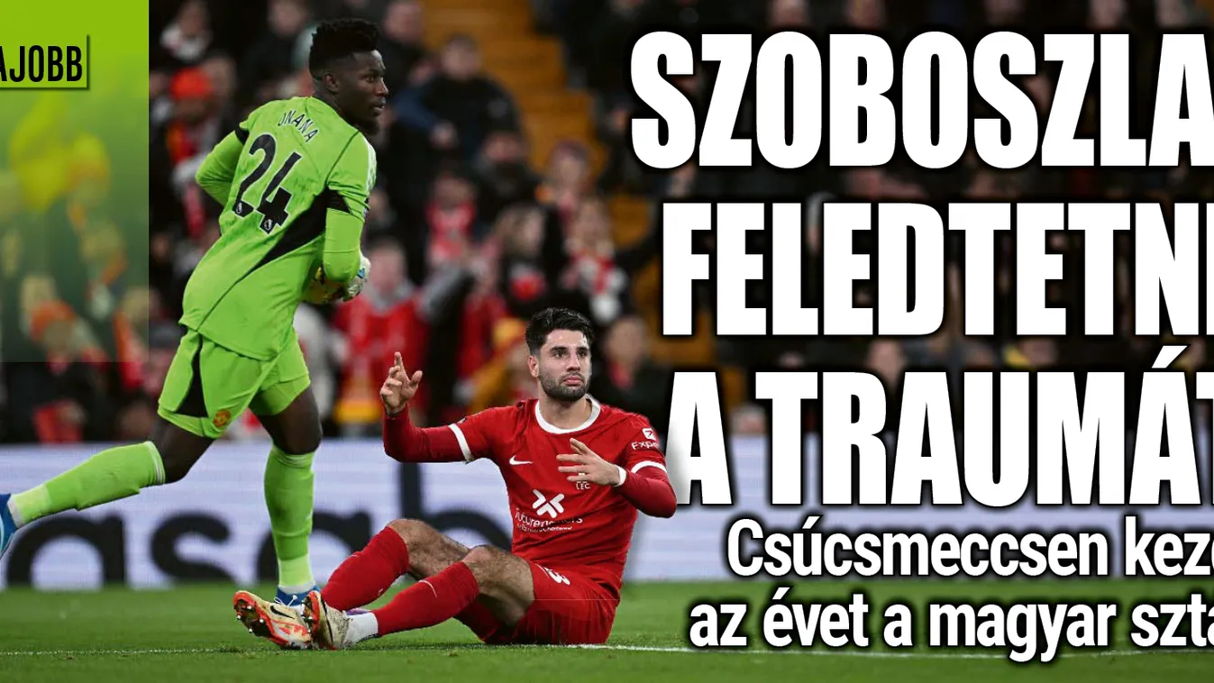 Szoboszlai csúcsrangadón feledtetné a tavalyi traumát