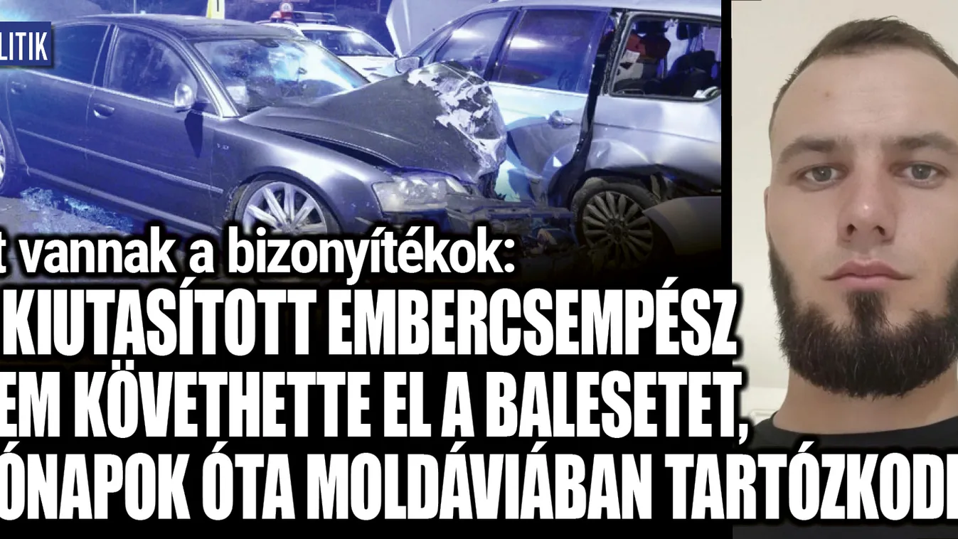 A kiutasított embercsempész nem követhette el a balesetet!