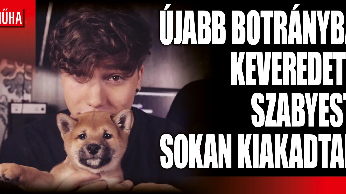 Újabb botrányba keveredett SzabyEst, sokan kiakadtak