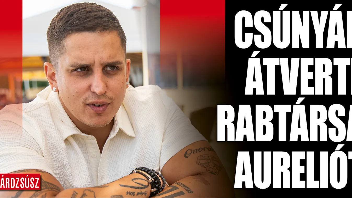 Aurelio: Csúnyán lehúztak a börtönben