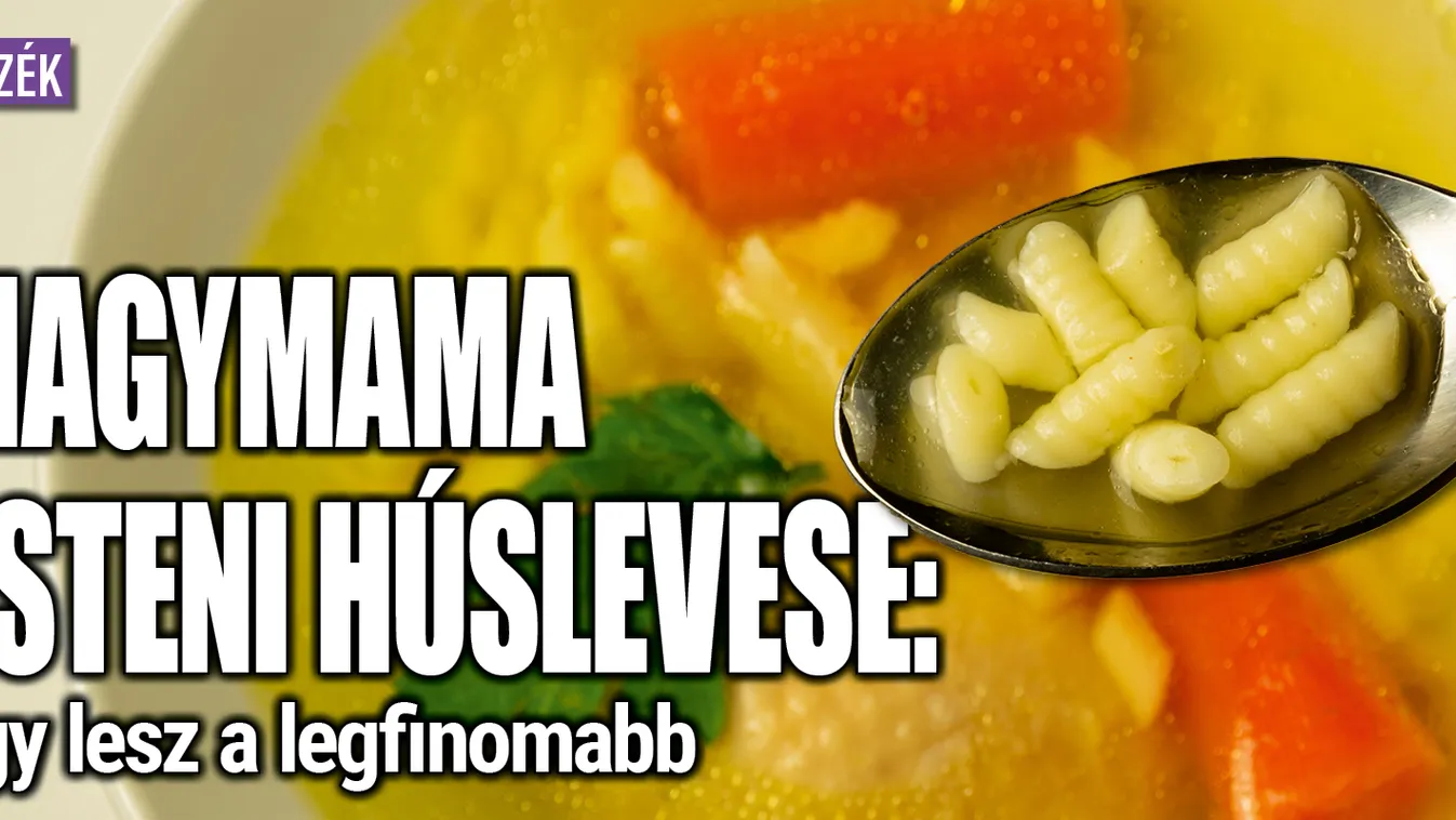 Húsleves: így lesz a legfinomabb
