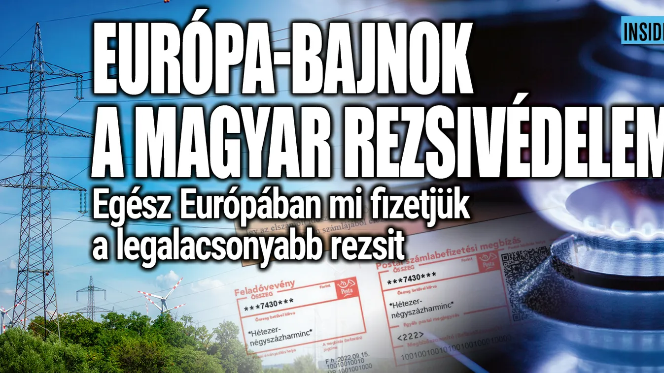 Európa-bajnok a magyar rezsi, nálunk a legolcsóbb az energia