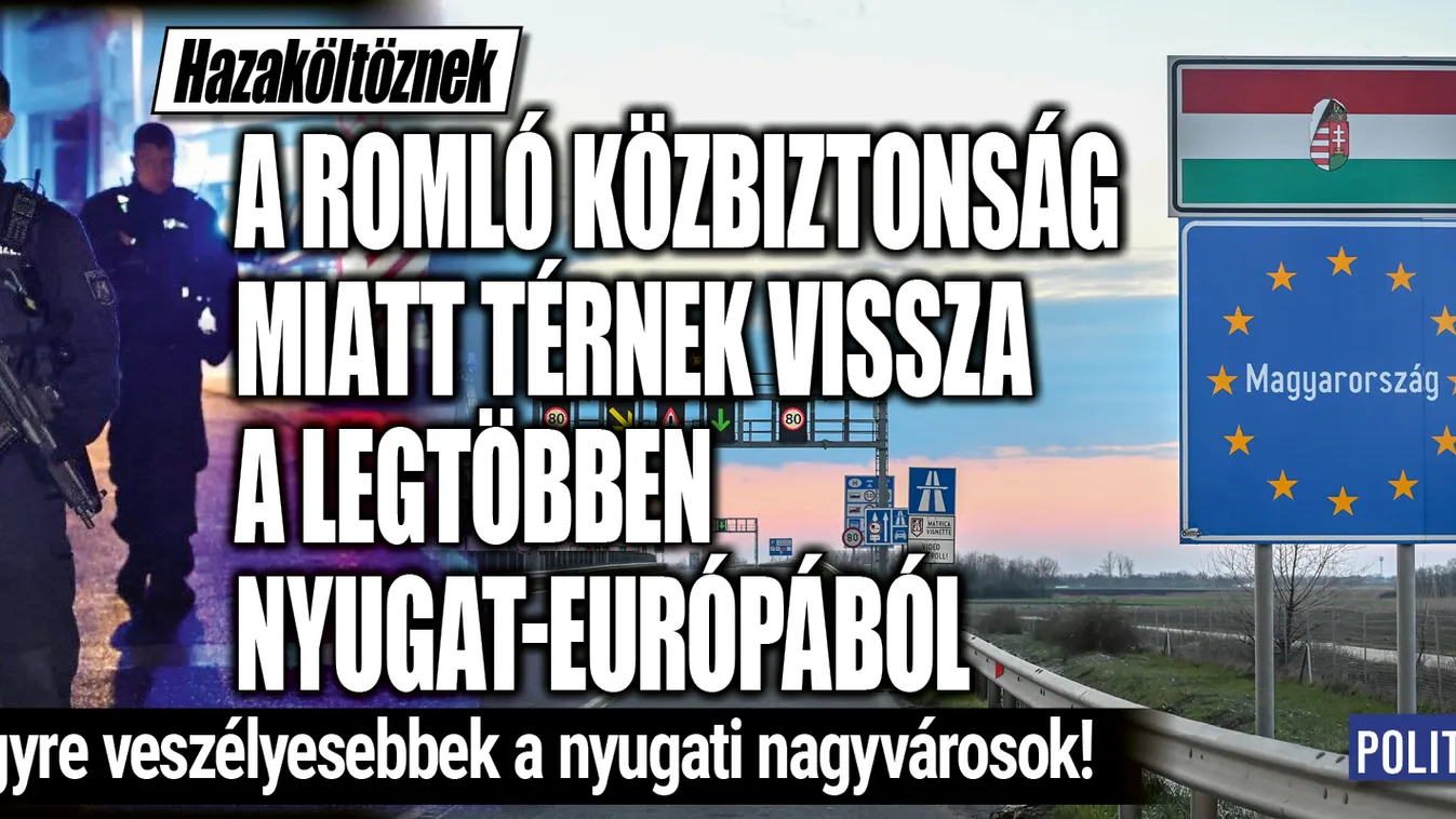 A romló közbiztonság miatt költözik haza a legtöbb magyar