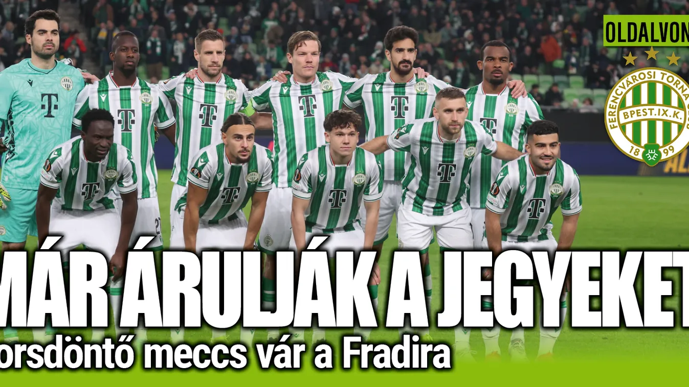 Fontos információkat közölt a Fradi az óriási meccsről